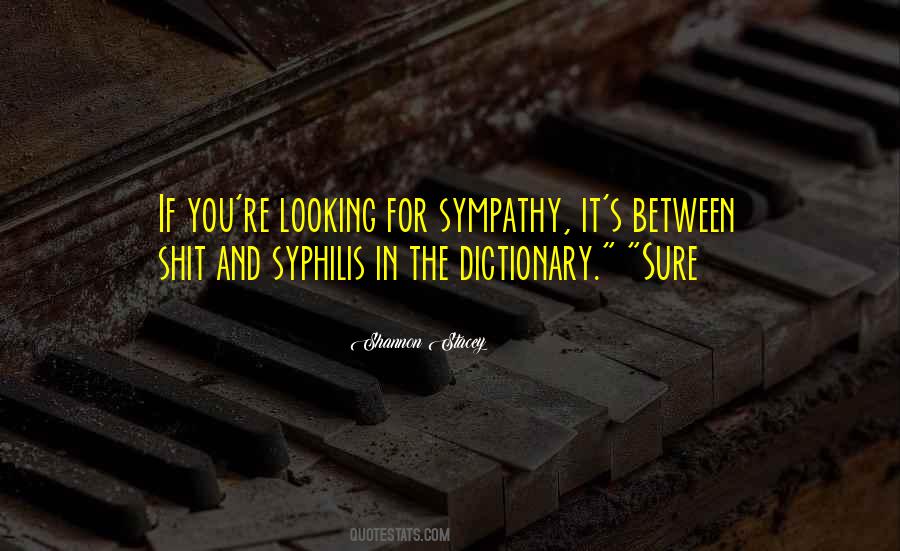 Quotes About Sympathy #1220026