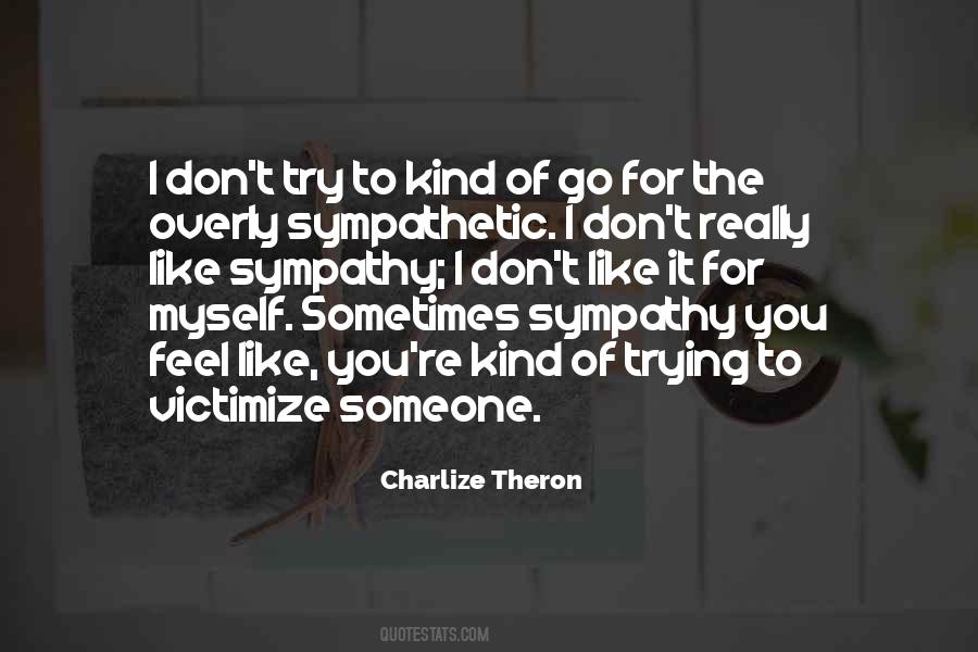 Quotes About Sympathy #1861877
