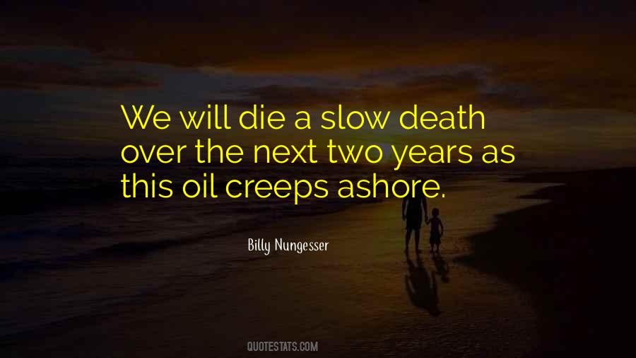 Quotes About Slow Death #1280526