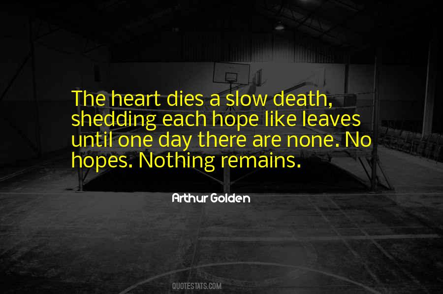 Quotes About Slow Death #356430