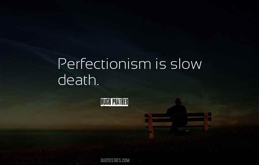 Quotes About Slow Death #462657