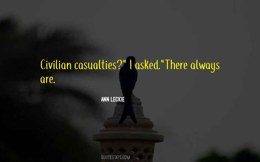 Quotes About Civilian Casualties #177928