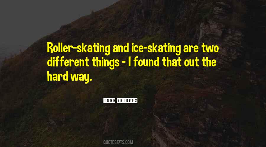 Quotes About Roller Skating #267831