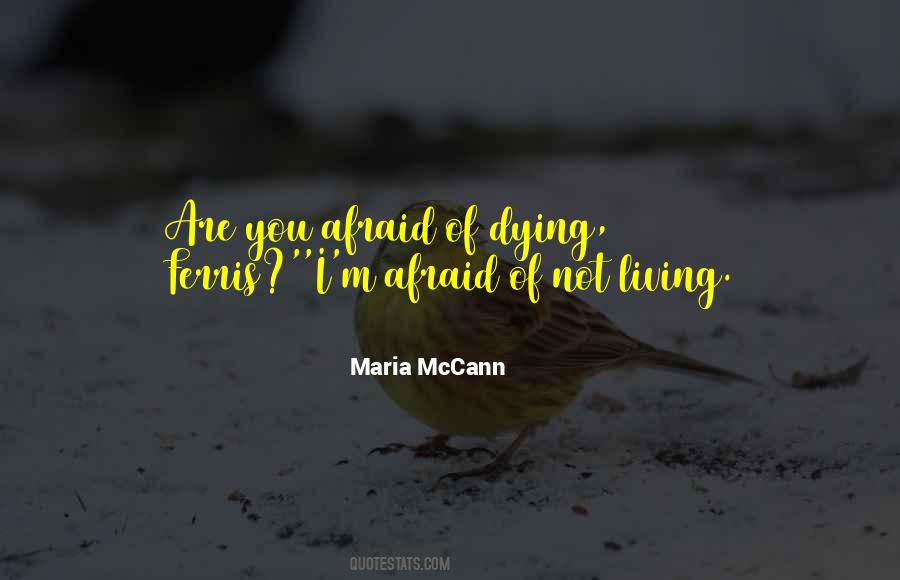 Quotes About Not Afraid Of Dying #1286205