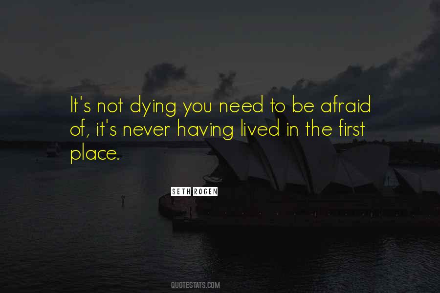 Quotes About Not Afraid Of Dying #1856339