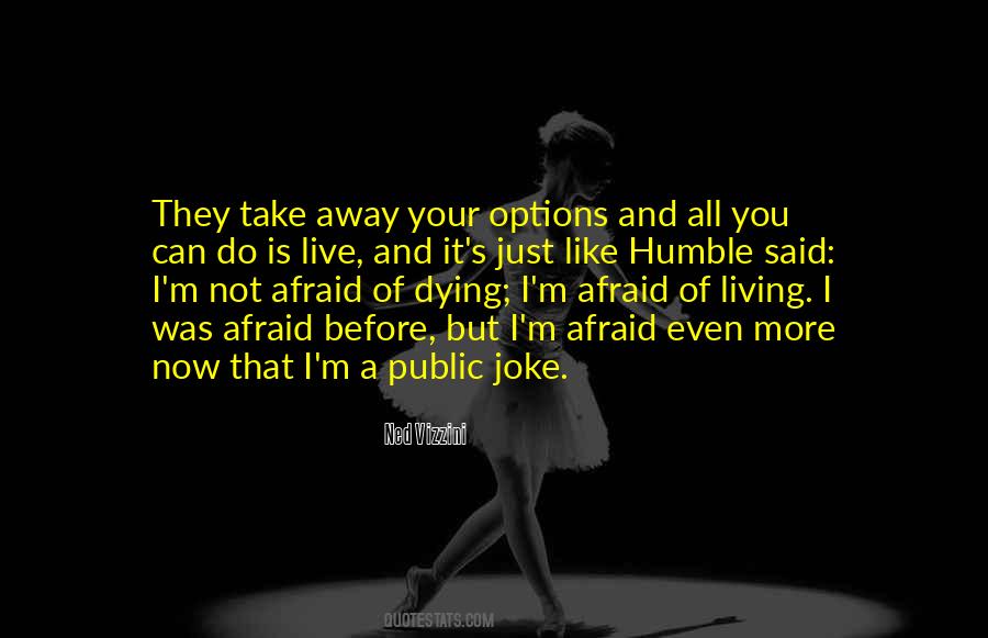 Quotes About Not Afraid Of Dying #51121