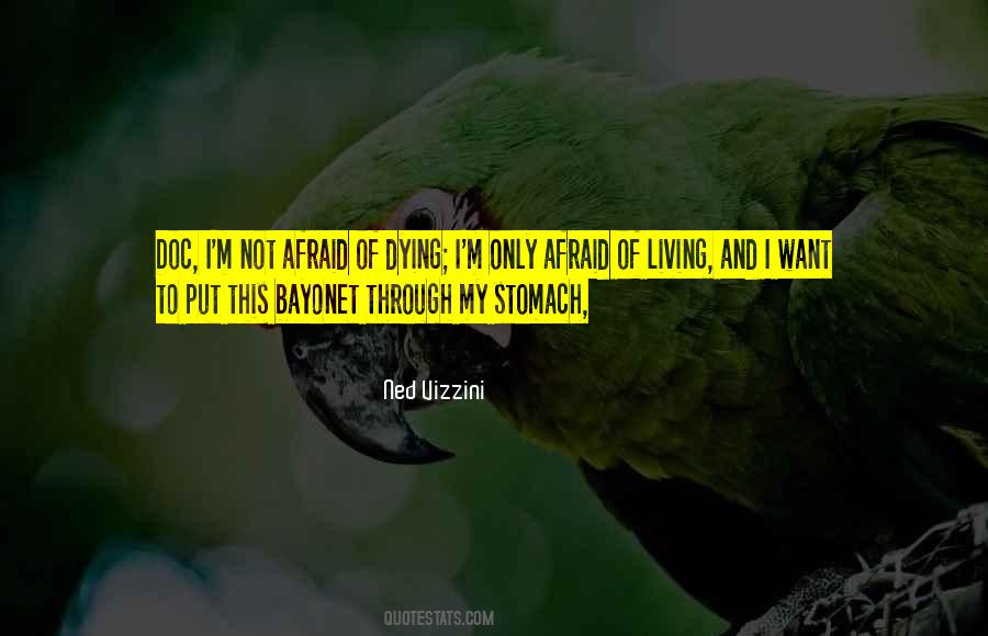 Quotes About Not Afraid Of Dying #779081