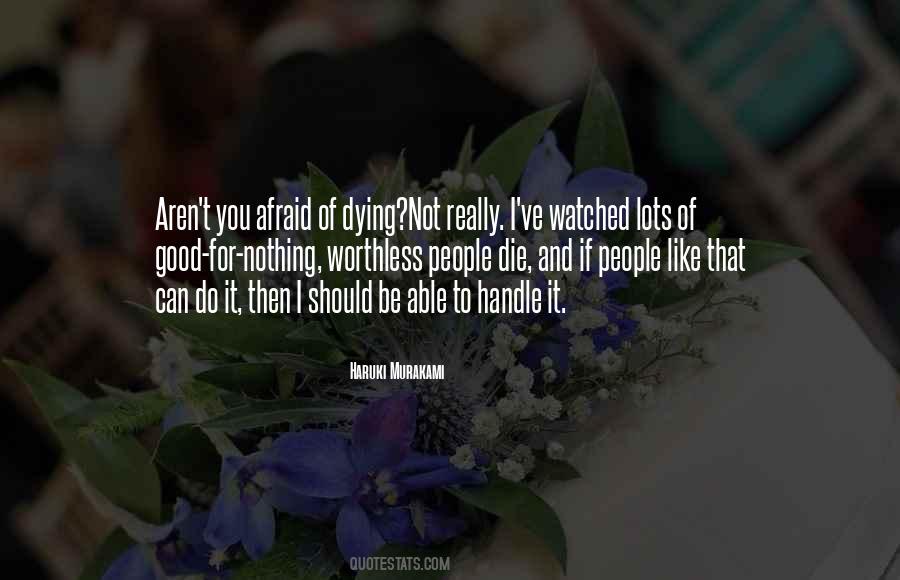 Quotes About Not Afraid Of Dying #856716