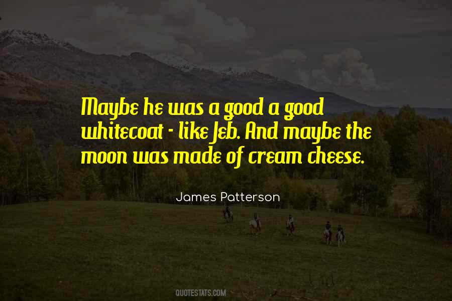 Quotes About Cream Cheese #487268