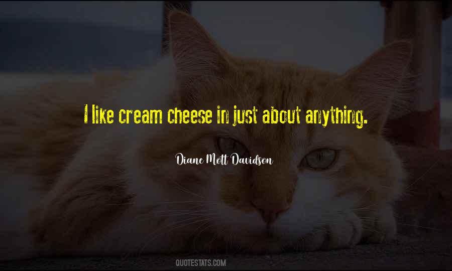 Quotes About Cream Cheese #621550