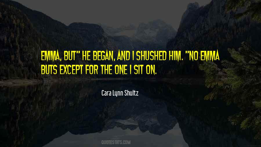 Shushed Him Quotes #1615210