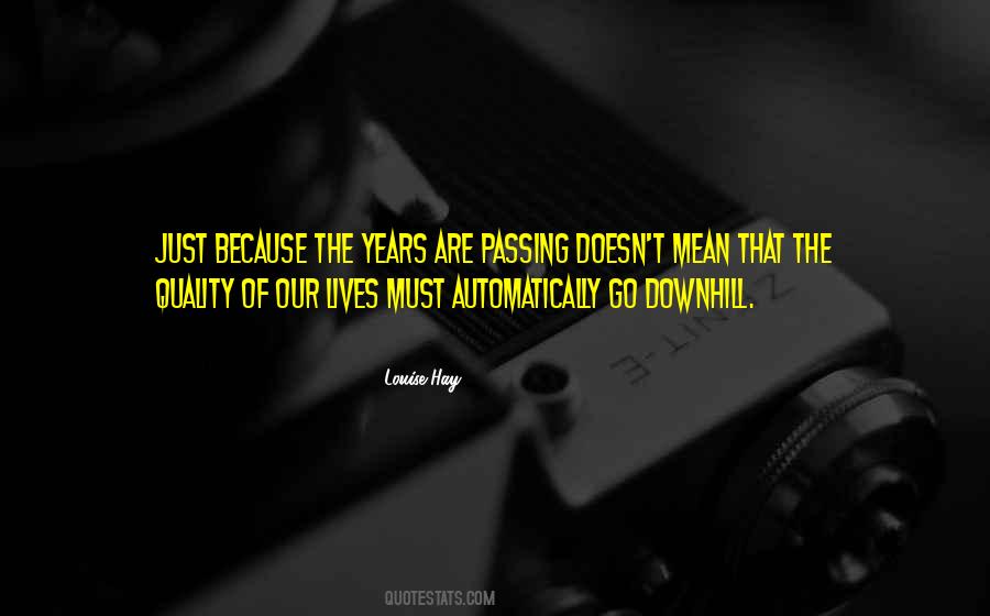 Passing Years Quotes #412526