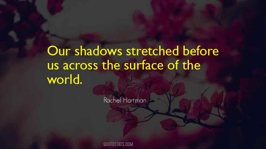 Quotes About Our Shadows #1564003