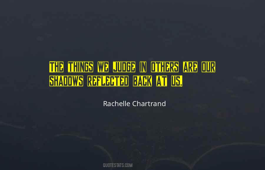 Quotes About Our Shadows #1630383
