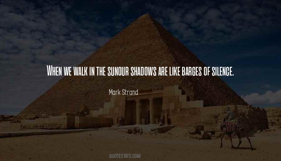 Quotes About Our Shadows #1830216
