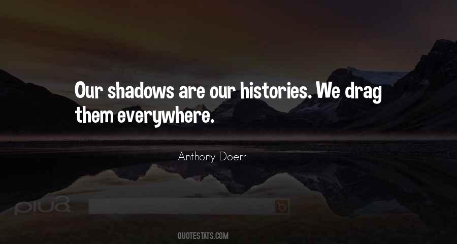 Quotes About Our Shadows #407878