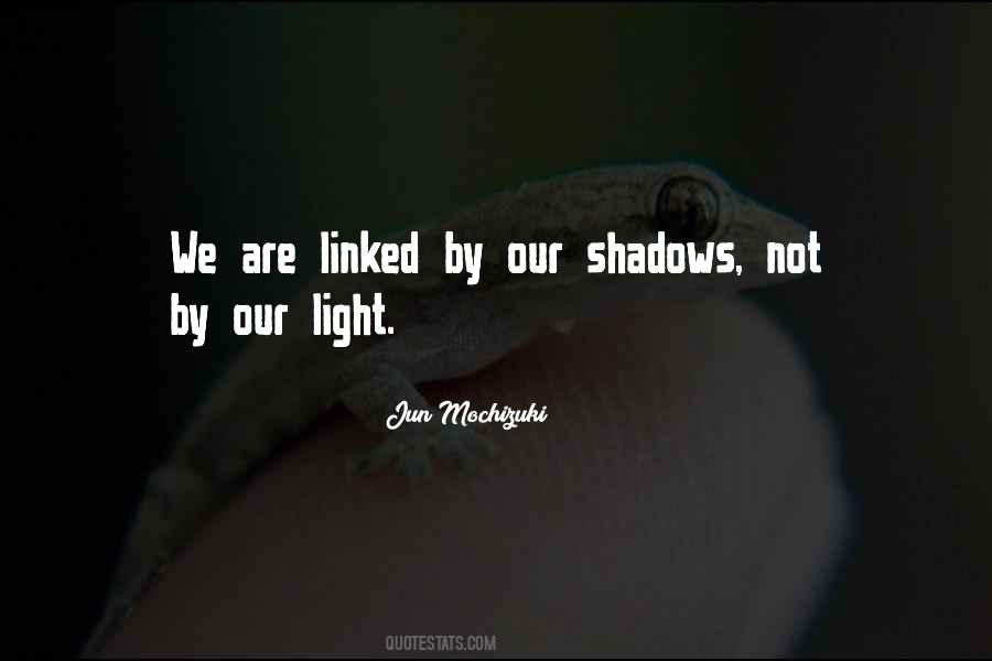 Quotes About Our Shadows #59972