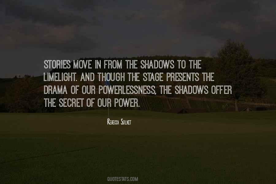 Quotes About Our Shadows #774620