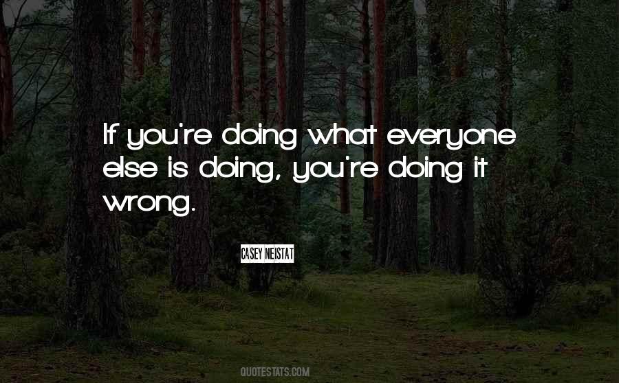 Quotes About Doing It Wrong #1156764