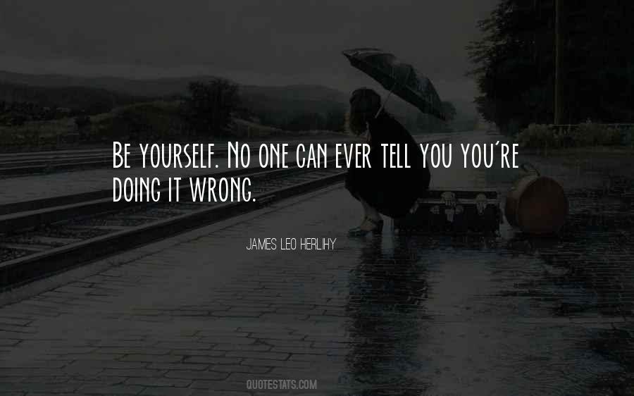 Quotes About Doing It Wrong #1170932