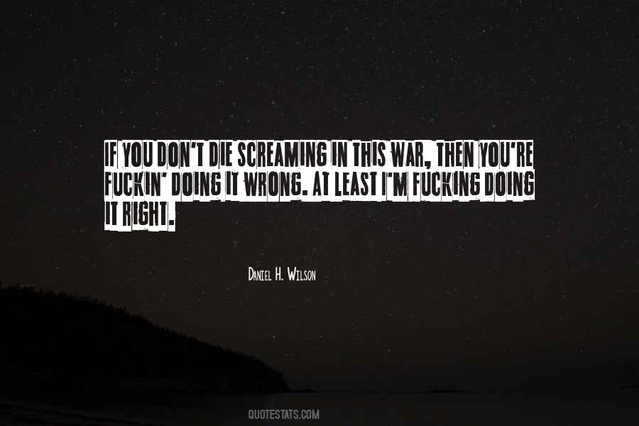 Quotes About Doing It Wrong #1607474