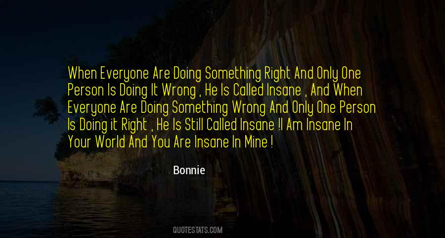 Quotes About Doing It Wrong #187843