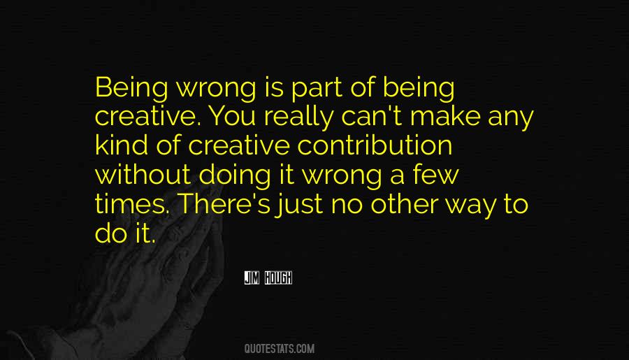 Quotes About Doing It Wrong #901993