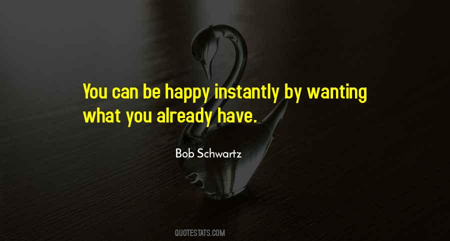 Quotes About Wanting To Be Happy #1868703