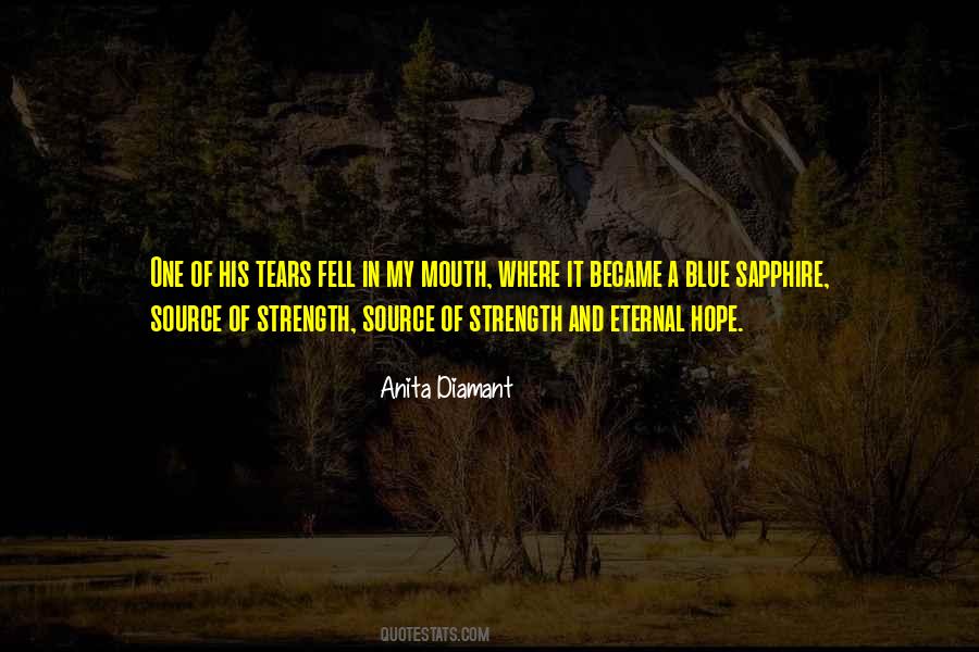 Quotes About Source Of Strength #1504557