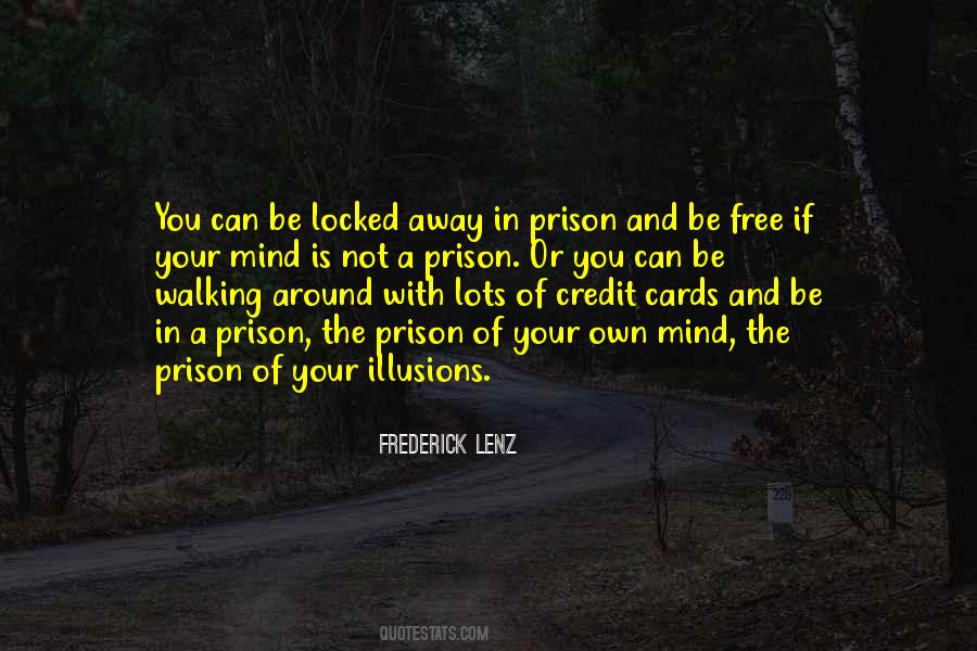Mind Is A Prison Quotes #1550982