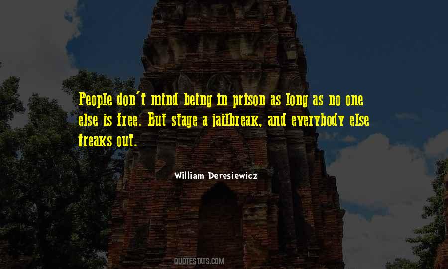 Mind Is A Prison Quotes #557576