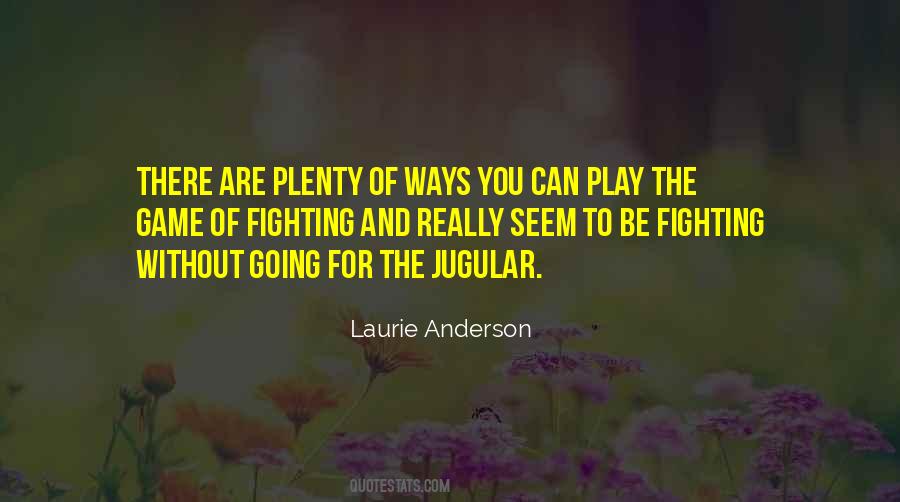 Quotes About Play Fighting #1629201
