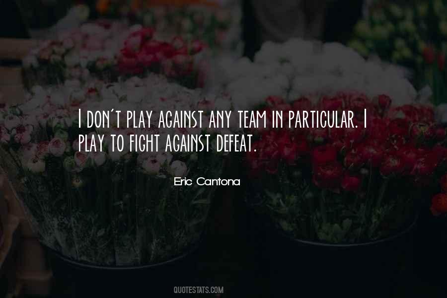 Quotes About Play Fighting #1695262