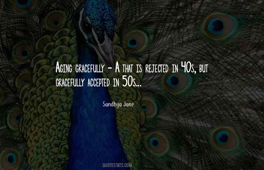 Quotes About Aging Gracefully #1283692