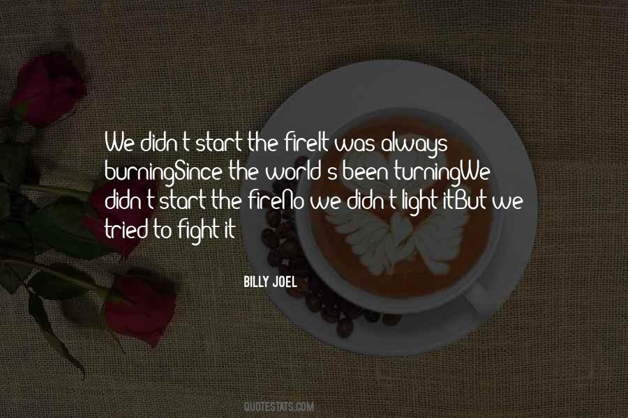 Quotes About The World Burning #579767