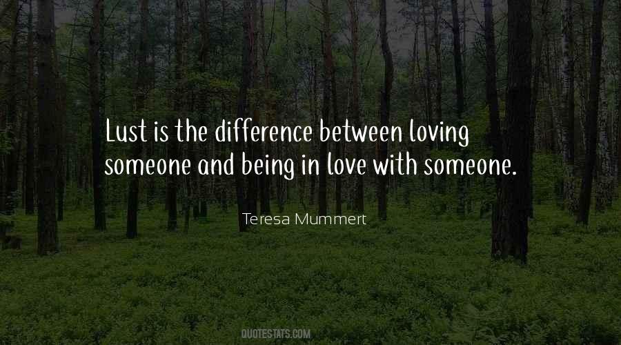 Quotes About Loving And Being In Love #347353