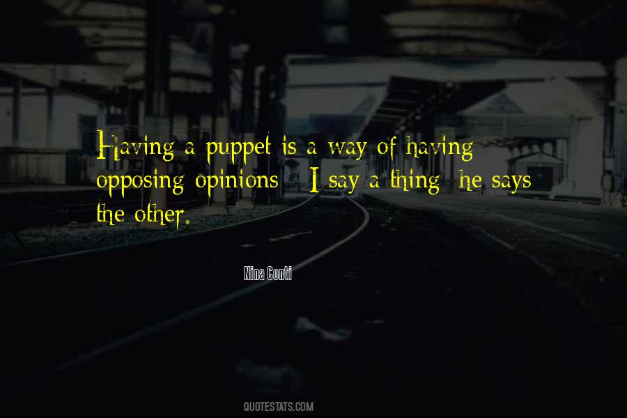 Opposing Opinions Quotes #1224782