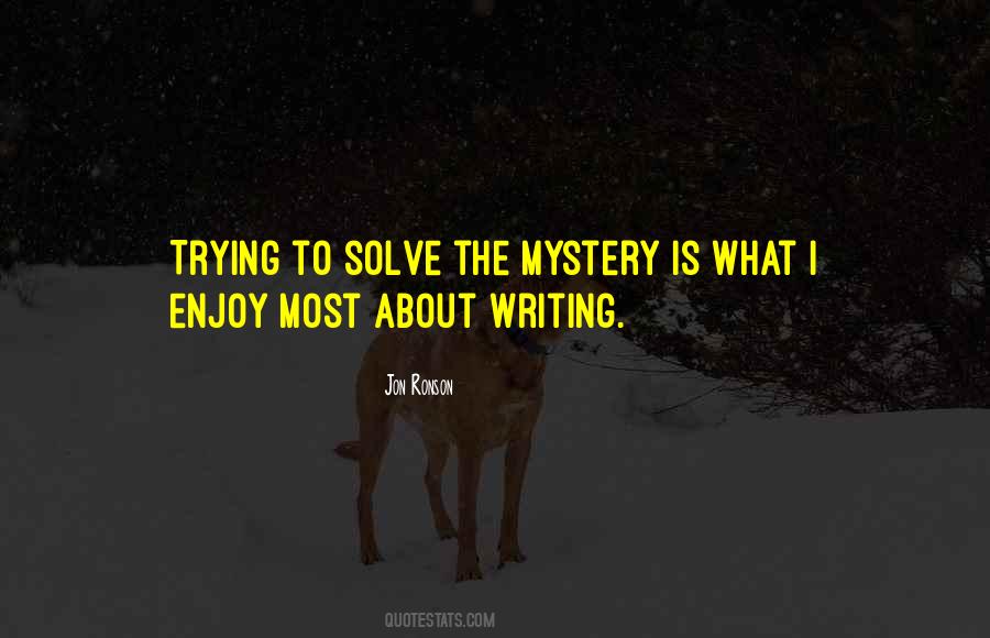 Quotes About Mystery Writing #419266