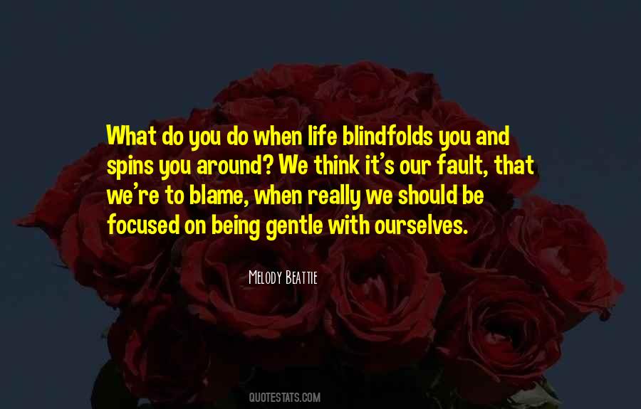 Life Blame Quotes #715283