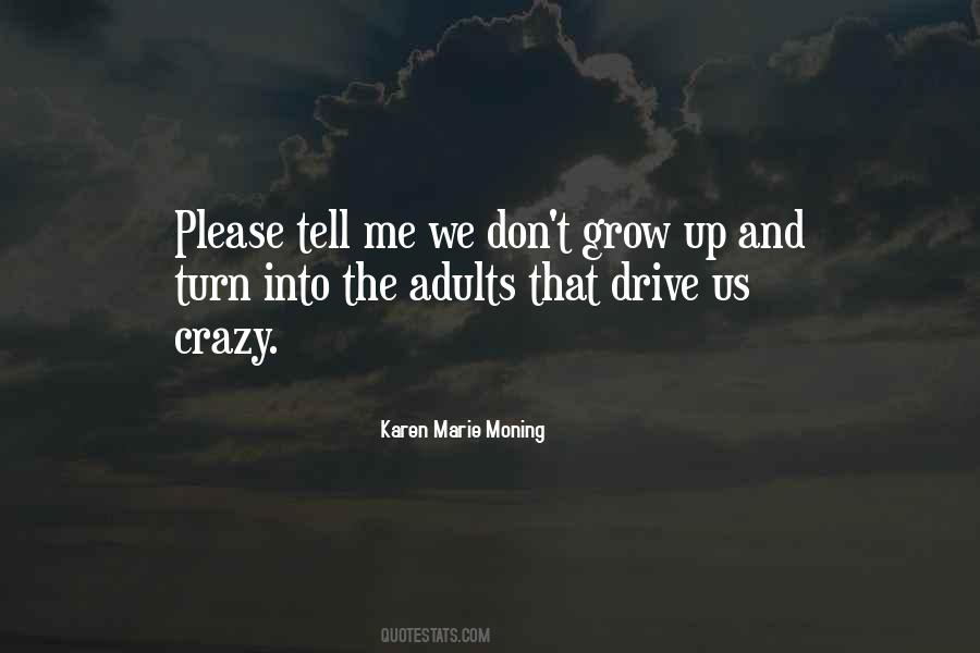 Drive Me Crazy Quotes #742489