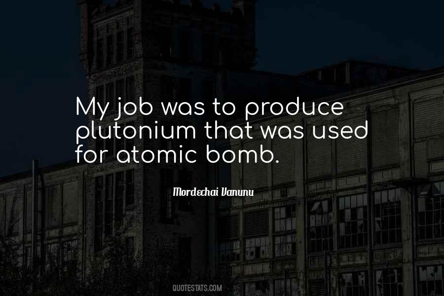 An Atomic Bomb Quotes #322054