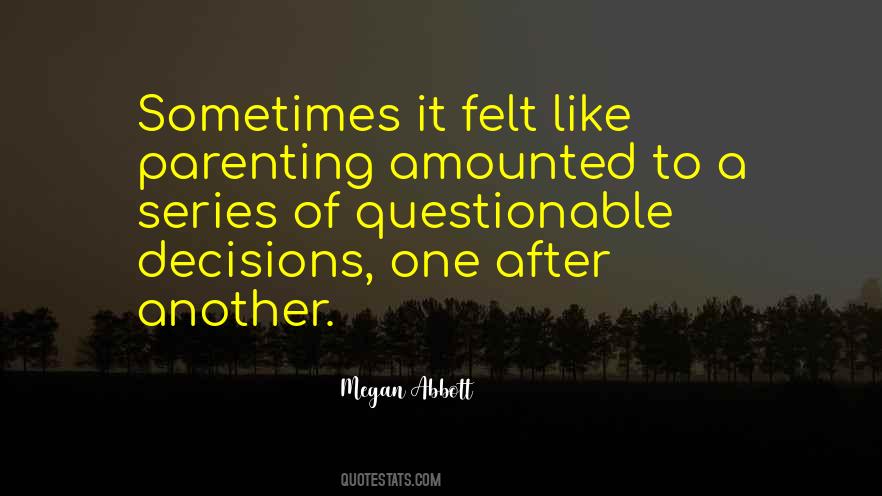 Quotes About Questionable Decisions #1180140