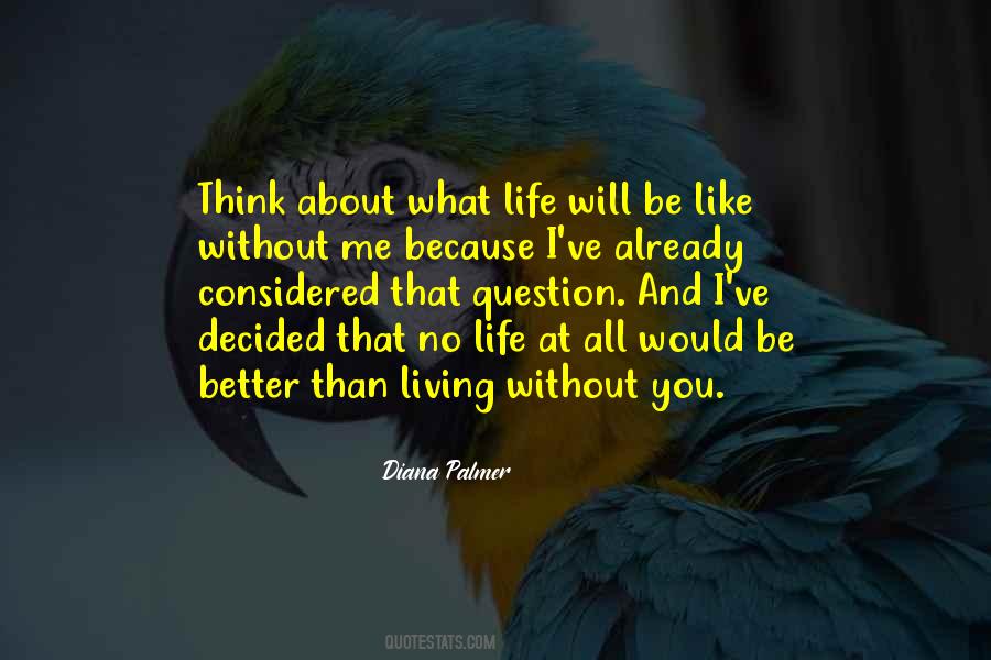 Quotes About Living Without You #1150802