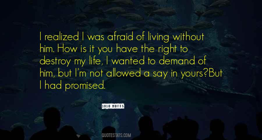 Quotes About Living Without You #297628