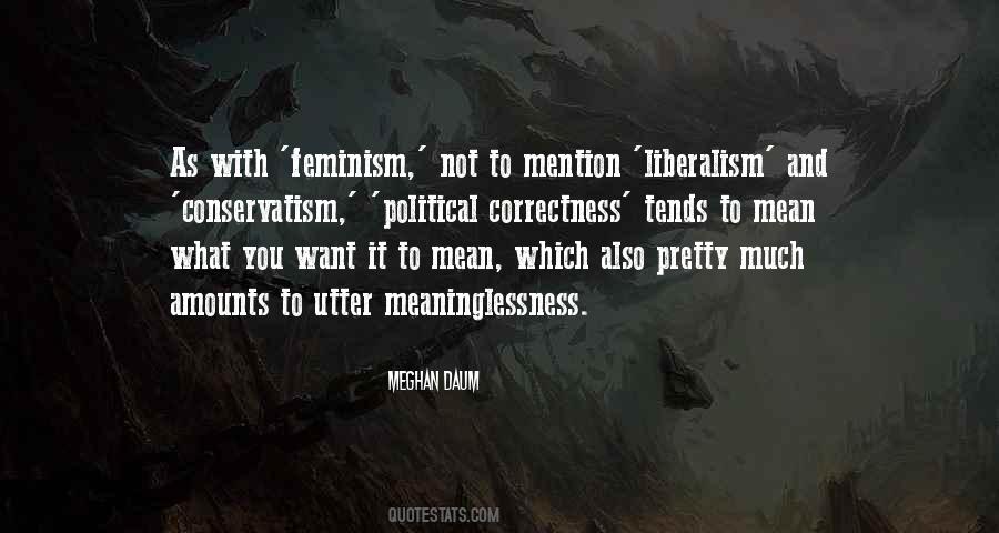 Quotes About Liberalism And Conservatism #89813
