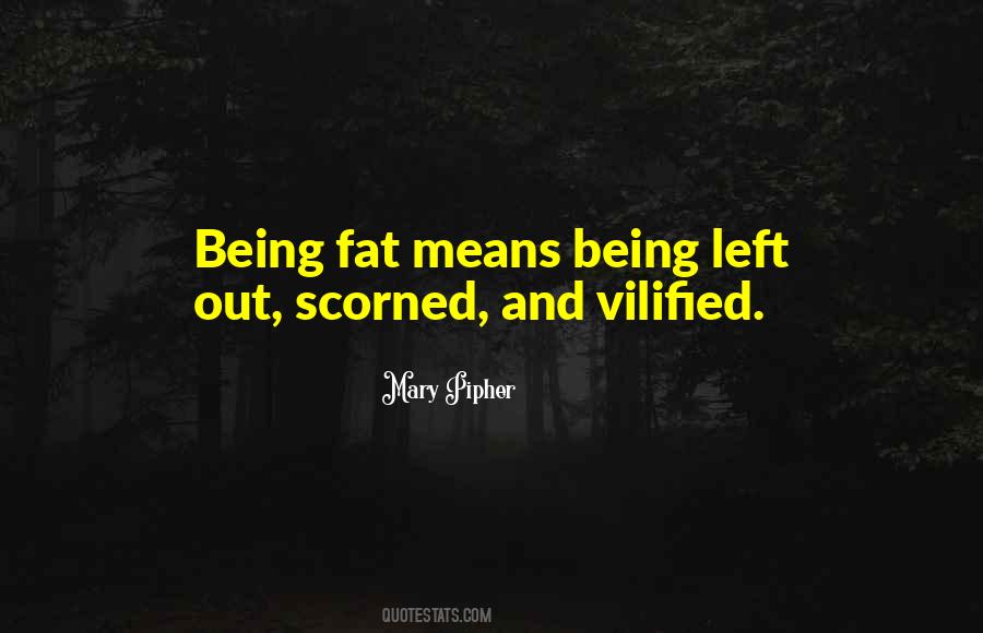 Quotes About Being Vilified #1797609