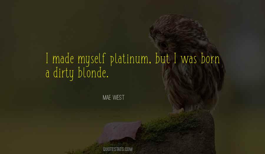 Quotes About Platinum Blonde #1346056