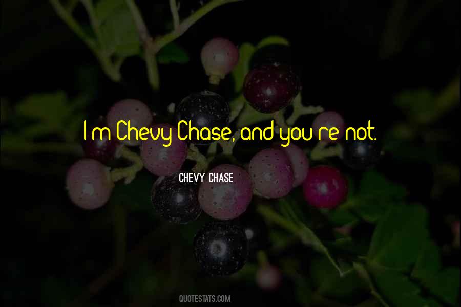 Quotes About Chevy #1714205