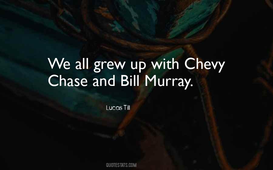 Quotes About Chevy #519488