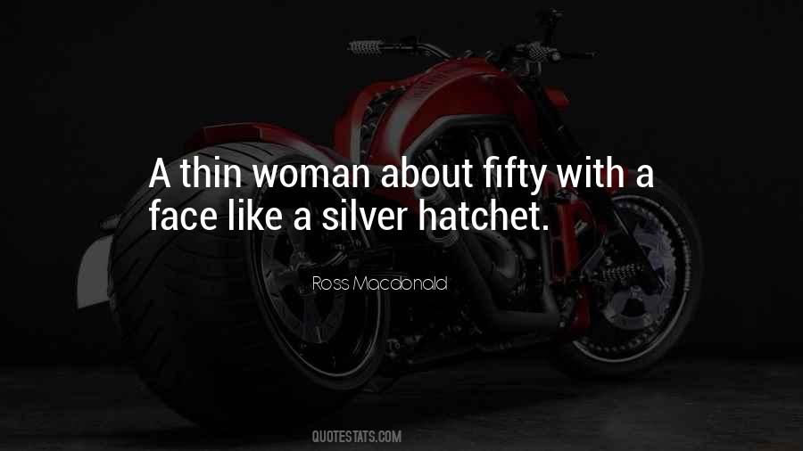 Quotes About Hatchet #622614